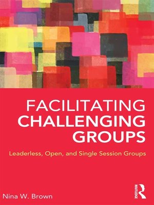 cover image of Facilitating Challenging Groups